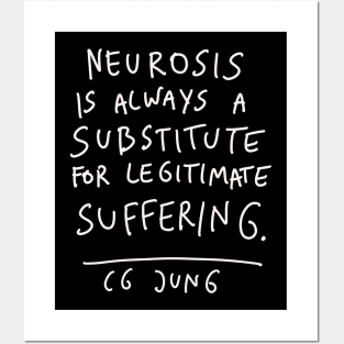 CG Jung Quote - Neurosis Is Always A Substitute Posters and Art